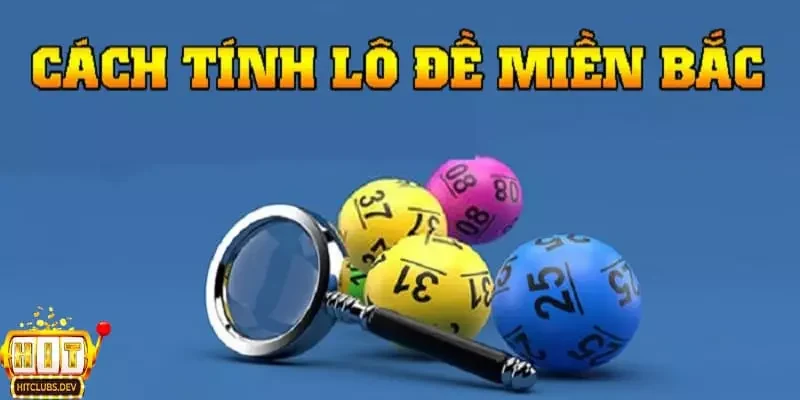 Chi tiết nhất về cách tính lô đề theo pascal