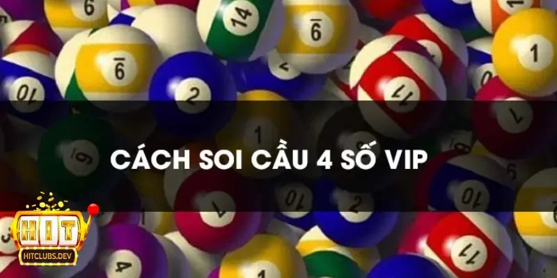 Giới thiệu chi tiết về soi cầu 4 số víp là gì?